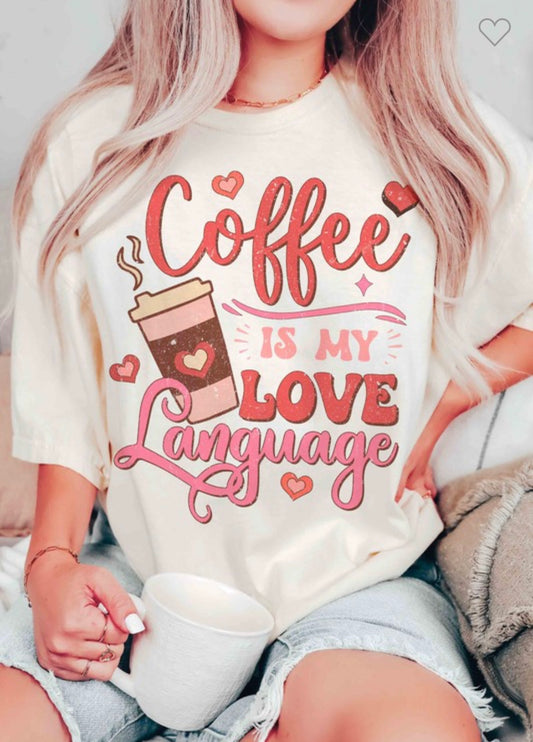Coffee is my love language tee